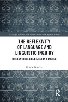 The Reflexivity of Language and Linguistic Inquiry 1