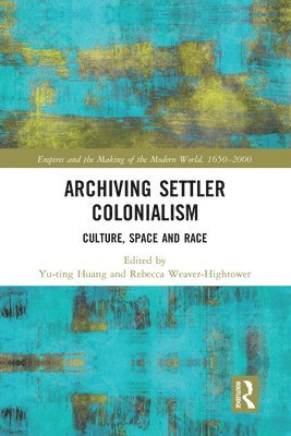 bokomslag Archiving Settler Colonialism