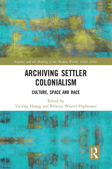 bokomslag Archiving Settler Colonialism