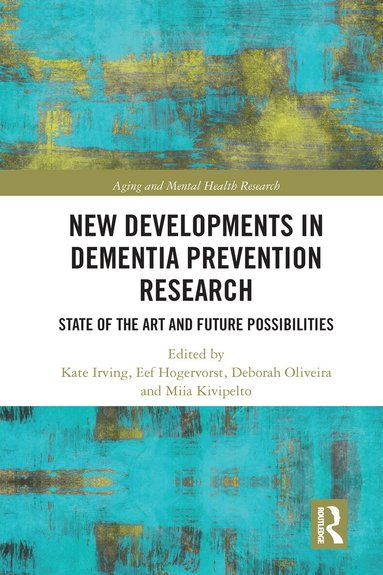 Kate Irving, Eef Hogervorst, Deborah Oliveira, Miia Kivipelto - New Developments in Dementia Prevention Research, Häftad