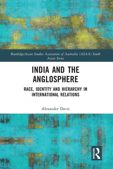 bokomslag India and the Anglosphere