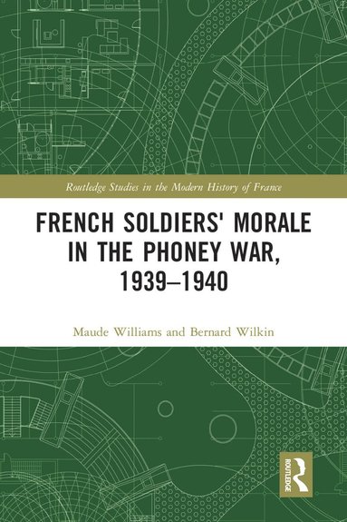 bokomslag French Soldiers' Morale in the Phoney War, 1939-1940