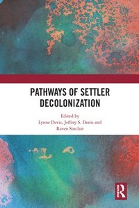 bokomslag Pathways of Settler Decolonization