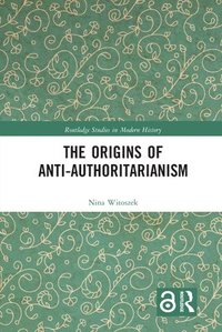 bokomslag The Origins of Anti-Authoritarianism