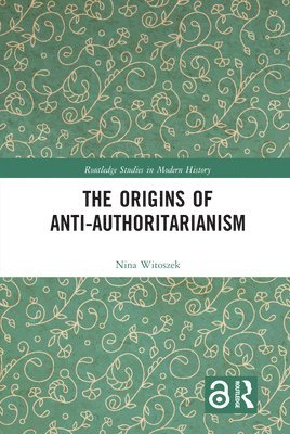 bokomslag The Origins of Anti-Authoritarianism