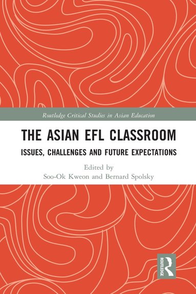 Soo-Ok Kweon, Bernard Spolsky - Asian EFL Classroom, Häftad