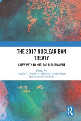 The 2017 Nuclear Ban Treaty 1