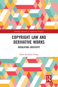 bokomslag Copyright Law and Derivative Works