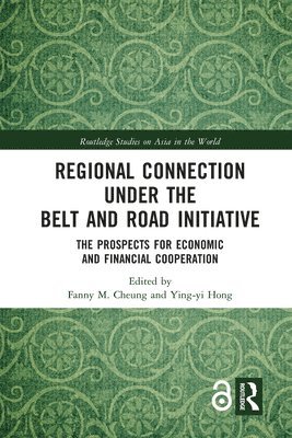 Regional Connection under the Belt and Road Initiative 1