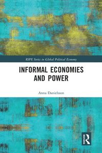 bokomslag Informal Economies and Power
