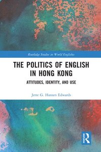 bokomslag The Politics of English in Hong Kong