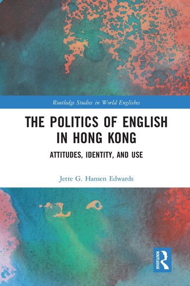 Jette G. Hansen Edwards - Politics of English in Hong Kong, Häftad