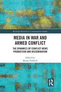 bokomslag Media in War and Armed Conflict