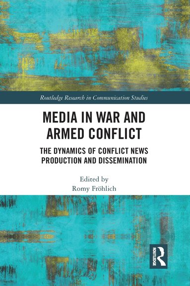 Romy Fröhlich - Media in War and Armed Conflict, Häftad