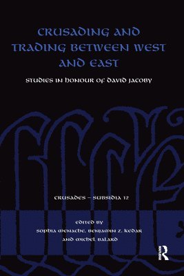 Crusading and Trading between West and East 1