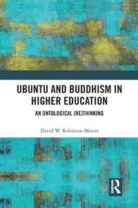 bokomslag Ubuntu and Buddhism in Higher Education