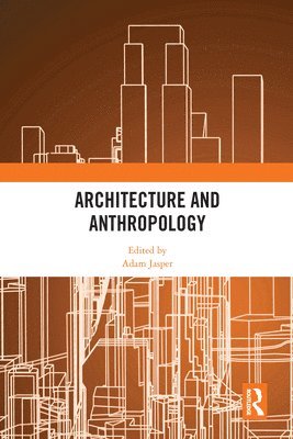 Architecture and Anthropology 1