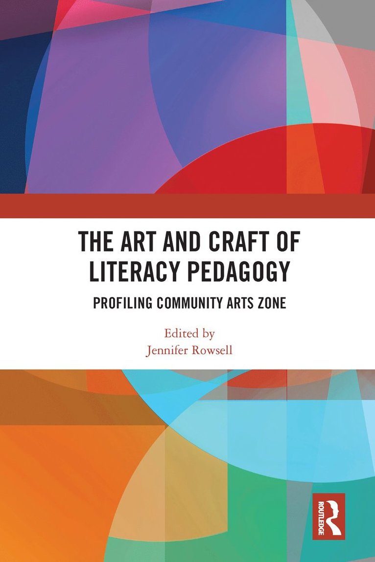 Jennifer Rowsell - Art and Craft of Literacy Pedagogy, Häftad