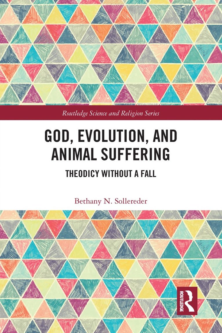 Bethany N. Sollereder - God, Evolution, and Animal Suffering, Häftad