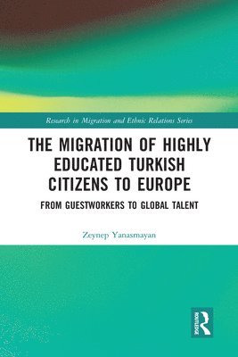 The Migration of Highly Educated Turkish Citizens to Europe 1