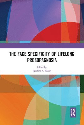 Bradford Z. Mahon - Face Specificity of Lifelong Prosopagnosia, Häftad