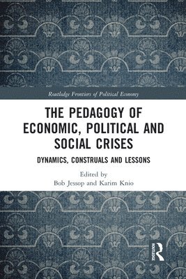 bokomslag The Pedagogy of Economic, Political and Social Crises