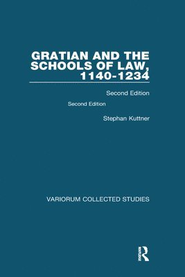 Gratian and the Schools of Law, 1140-1234 1