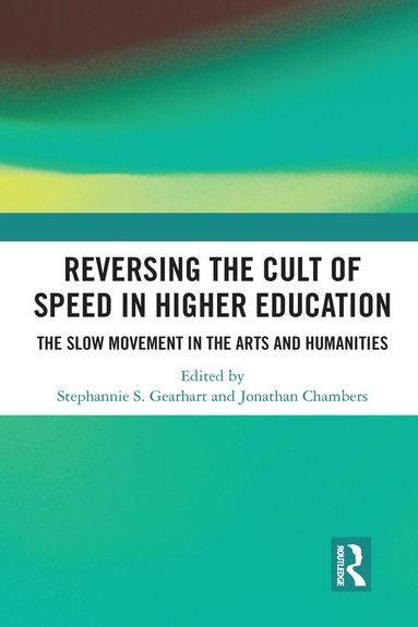 bokomslag Reversing the Cult of Speed in Higher Education