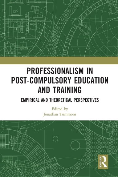 Jonathan Tummons - Professionalism in Post-Compulsory Education and Training, Häftad