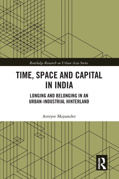 Atreyee Majumder - Time, Space and Capital in India, Häftad