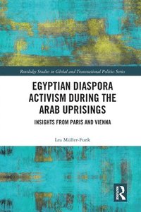 bokomslag Egyptian Diaspora Activism During the Arab Uprisings