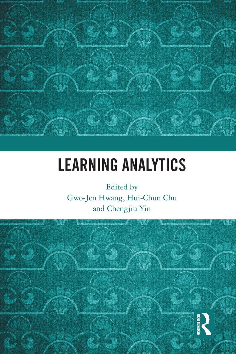 Gwo-Jen Hwang, Hui-Chun Chu, Chengjiu Yin - Learning Analytics, Häftad