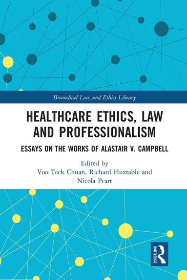 Voo Teck Chuan, Richard Huxtable, Nicola Peart - Healthcare Ethics, Law and Professionalism, Häftad