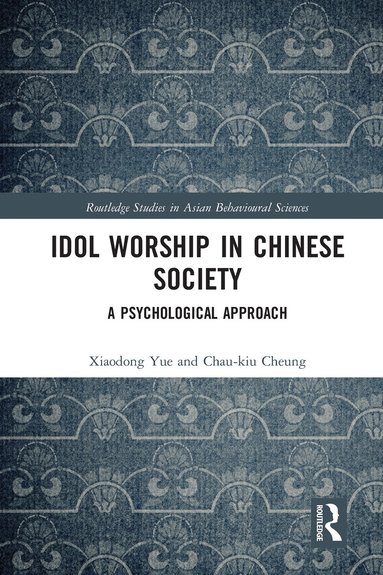 Xiaodong Yue, Chau-kiu Cheung - Idol Worship in Chinese Society, Häftad