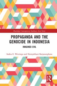 bokomslag Propaganda and the Genocide in Indonesia