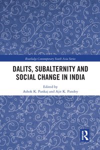 bokomslag Dalits, Subalternity and Social Change in India