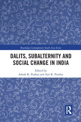 Dalits, Subalternity and Social Change in India 1