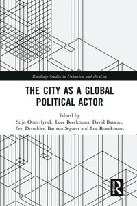 bokomslag The City as a Global Political Actor
