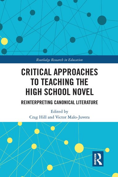 Crag Hill, Victor Malo-Juvera - Critical Approaches to Teaching the High School Novel, Häftad