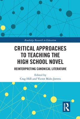 Critical Approaches to Teaching the High School Novel 1