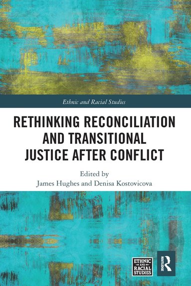 bokomslag Rethinking Reconciliation and Transitional Justice After Conflict