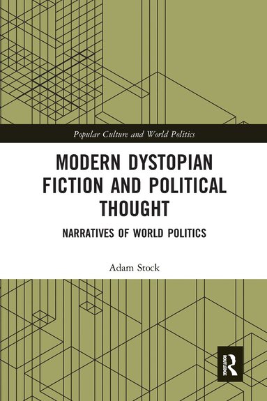 Adam Stock - Modern Dystopian Fiction and Political Thought, Häftad