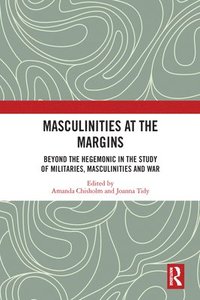 bokomslag Masculinities at the Margins