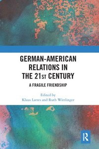 bokomslag German-American Relations in the 21st Century