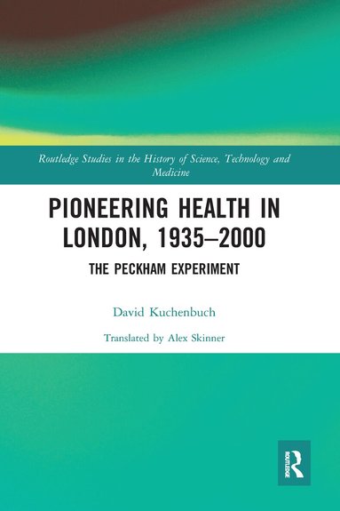 David Kuchenbuch - Pioneering Health in London, 1935-2000, Häftad