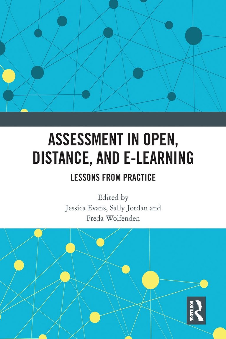 Jessica Evans, Sally Jordan, Freda Wolfenden - Assessment in Open, Distance, and e-Learning, Häftad