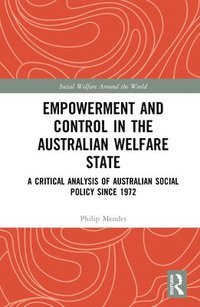 bokomslag Empowerment and Control in the Australian Welfare State
