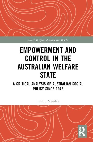 Philip Mendes - Empowerment and Control in the Australian Welfare State, Häftad