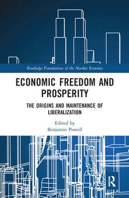 Economic Freedom and Prosperity 1