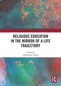 bokomslag Religious Education in the Mirror of a Life Trajectory